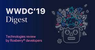 Apple worldwide developers conference (wwdc) is an information technology conference held annually by apple inc. Wwdc 2019 Digest Wwdc Came To An End Some Say They Have By Artem Novichkov Rosberryapps Medium