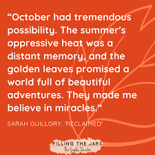 So autumn is on the door. 10 Happy October Quotes To Inspire You Filling The Jars