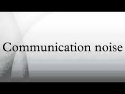 In this case, it's not that i can't hear you or that something gets in the way. Communication Noise Youtube