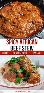 Nigerian Beef Stew Low Carb Africa Recipe Nigerian Food Low Carb Diet Recipes Low Carb Dinner Recipes