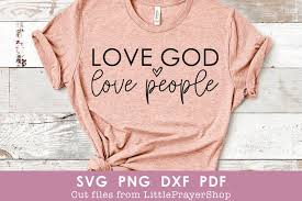 Love God Love People Svg Cut File 1166676 Cut Files Design Bundles