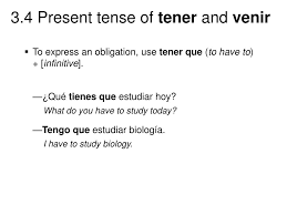 Ppt Ante Todo The Verbs Tener To Have And Venir To