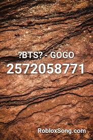 Bts Gogo Roblox Id Roblox Music Codes Roblox Songs Coding