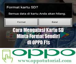Berikut ini saya akan membahasnya. Cara Mengatasi Kartu Sd Minta Format Sendiri Di Oppo F1s Oppotutorial