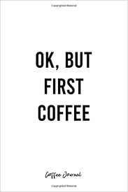 Here, we've rounded up 85 funny wednesday quotes, sayings, texts, (with images and pictures) to help you get through hump day. Coffee Journal Ok But First Coffee Funny Coffeeholic Sayings Quotes Gift White Dotted Dot Grid Bullet Notebook Diary Planner Gratitude Writing Goal Log Journal 6x9 120 Pages Coffee Journals