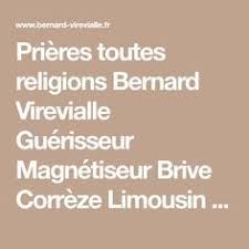 Prieres Toutes Religions Bernard Virevialle Guerisseur Magnetiseur Brive Correze Limousin Gnoma Snamap Priere Magnetiseur Guerisseur Guerisseur
