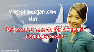 Check spelling or type a new query. Tahapan Tes Pramugari Garuda Indonesia Tahun 2019 Tahapan Tes Pramugari Garuda Indonesia Tahun 2019
