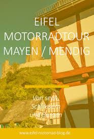 Eifel Motorrad Tour Mayen Mendig Von Seen Schlossern Burgen Eifel Touren Motorrad