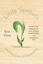 So i would say that attachment parenting is just a philosophy of parenting that's very much about the reciprocal relationship between the caregiver and baby. Ebook Little Sprouts And The Dao Of Parenting Ancient Von Erin Cline Isbn 978 0 393 65232 1 Sofort Download Kaufen Lehmanns De
