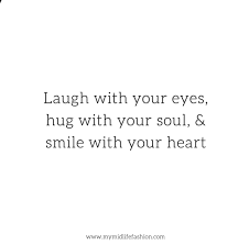 My Midlife Fashion Laughing Quotes Smile Quotes Cute Smile Quotes