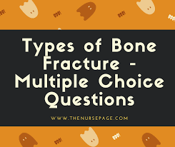 Types Of Bone Fracture Multiple Choice Questions In 2020 Types Of Bones This Or That Questions Bone Fracture