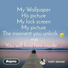 The home screen appears when your iphone is unlocked. My Wallpaper His Picture My Lock Screen My Pict Nojoto