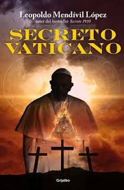 Entre otras, el club bilderberg. El Secreto Vaticano Vatican Secret By Leopoldo Mendivil Lopez 9786073146111 Penguinrandomhouse Com Books In 2021 Vatican Secrets Ebook Books