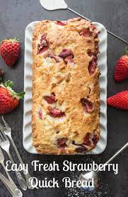Strawberry Quick Bread An Easy Made With Fresh Strawberries Sweet Loaf The Perfect Dessert Sna Strawberry Bread Strawberry Bread Recipes Bread Recipes Sweet