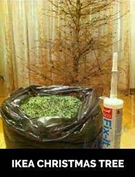 Ikea Christmas Tree Https Shareitsfunny Com Ikea Christmas Tree Funny Pictures On Share Its Christmas Memes Funny Pictures With Captions Funny Pictures