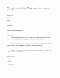 Absent Letter For School Luxury A Letter To The School Headmaster For Excusing Absence Fine Absent Letter School Leave Application Business Letter Example