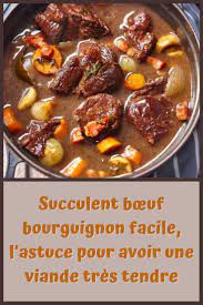 Bœuf Bourguignon Facile L Astuce Pour Avoir Une Viande Tres Tendre Toutes Recet Recette Boeuf Bourguignon Facile Boeuf Bourguignon Facile Bourguignon Facile