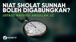 Niat Sholat Sunnah Sebelum Subuh Shalat Tahiyatul Masjid Boleh Digabung Ustadz Maududi Abdullah Youtube
