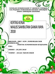 Tujuan sambutan hari guru diadakan adalah untuk menghargai jasa dan pengorbanan guru dalam bidang pendidikan. Kertas Kerja Gawai Raya 2018