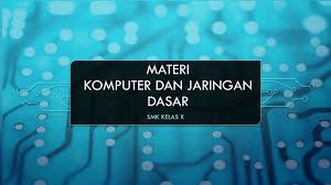 Check spelling or type a new query. Materi Mata Pelajaran Komputer Dan Jaringan Dasar Untuk Smk Kelas X Youtube