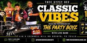 Classic Vibes featuring The Party Boyz & The...