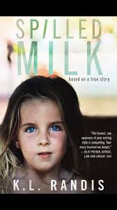 Spilked Milk by K.L. Randis. True story! Heartbreaking! She is so strong!  I'm following her