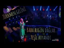 Eftalya Fettahoglu Emirmiran Baba Bugun Daglar Yesil Boyandi Turkmen Gelini Yari Final Youtube 2020 Babalar Sarkilar Finaller
