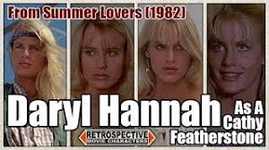 A young american couple, michael and cathy who have just graduated from college, have known each other about 10 years and have been together about half that time go to of santorini, a greek island for the summer and are. Daryl Hannah As A Cathy Featherstone From Summer Lovers 1982 Youtube
