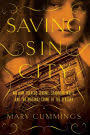 Saving Sin City: William Travers Jerome, Stanford White, and the Original  Crime of the Century by Mary Cummings, Paperback
