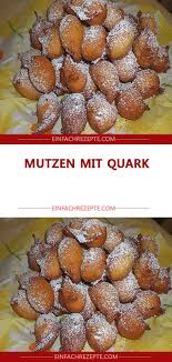 Mutzen Mit Quark In 2020 Kuchen Rezepte Mutzen Rezept Kuchen Zutaten