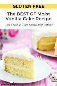 The Best Gluten Free Moist Vanilla Cake Recipe Recipe Gluten Free Vanilla Cake Recipe Best Gluten Free Cake Recipe Gluten Free Vanilla