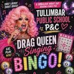 Drag Queen Sing Bingo Fundraiser - Tullimbar Public School
