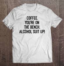 Multiply the volume of coffee beans (20 g) by the desired ratio of 1:15. Coffee You Re On The Bench Alcohol Suit Up