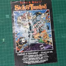 Found this Flyer for Spike and Mike's Sick & Twisted Festival of Animation  1998. A FESTIVAL dedicated to Wild n Crazy indie and underground animation  with a guarantee for getting offended. Over