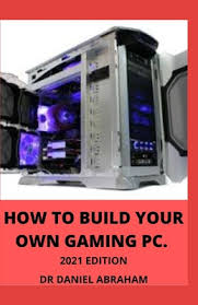If you're a gamer, craving to build your own pc is something that has definitely crossed your mind at least once. How To Build Your Own Gaming Pc 2021 Edition Paperback University Press Books Berkeley