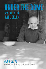Under the Dome: Walks with Paul Celan
