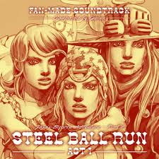 Steel Ball Run (Fan-Made Soundtrack) - ACT 1 ~ Jojo's Bizarre Adventure |  Gwinn