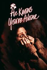 He Knows You're Alone (1980)