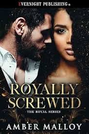 Royally Screwed (The Royal Series Book 1)