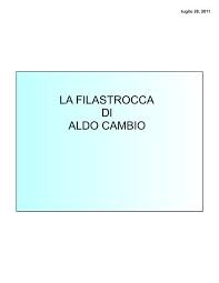 Aldo cambio di guastalla era tondo come una palla, abitava in un villino, circondato dal giardino. La Filastrocca Di Aldo Cambio