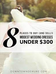 8 Places To Buy And Sell Modest Wedding Dresses Under 300 Downtown Demure Modest Wedding Modest Wedding Dresses Wedding
