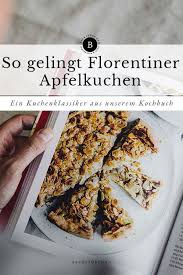 Florentiner Apfelkucher Rezept Fur Den Klassiker Backstubchen Rezept Florentiner Apfelkuchen Apfelkuchen Rezepte