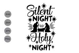 Download Silent Night Holy Night Svg Christmas Svg Nativity Svg Religious By Cosmosfineart Thehungryjpeg Com PSD Mockup Templates