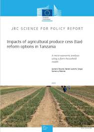 Government often charges cess for the purpose of development in social sectors. Jrc Publications Repository Impacts Of Agricultural Produce Cess Tax Reform Options In Tanzania
