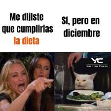Me Dijiste Que Cumplirias La Dieta Si Pero En Diciembre Nutricionistaenlima Elmejorn Memes Cat Memes Humor