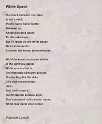 White Space - White Space Poem by Francie Lynch
