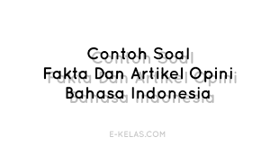 Contoh soal bahasa indonesia kelas 11 smk sma beserta jawabannya. Soal Dan Jawaban Artikel Opini Bahasa Indonesia E Kelas Com