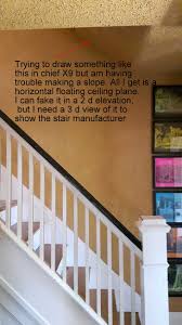 Arched ceilings, sloped ceilings, rasied ceilings, colored ceilings, you name the sweet style we get to sweat it out of you chief architect.! Help To Make Sloped Ceiling Above Stairway General Q A Chieftalk Forum
