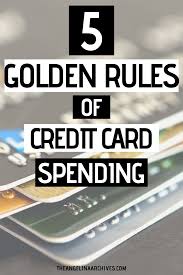 5 Golden Rules Of Credit Card Spending Save Money Pay Off Debt In 2020 Credit Card Tracker Credit Card Management Credit Card