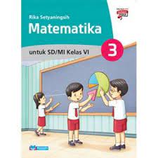 Kunci jawaban buku matematika kelas 6 rika setyaningsih. Rika Setyaningsih Matematika Untuk Sd Mi Kelas 6 Jilid 3 Kurikulum2013 Revisi Shopee Indonesia